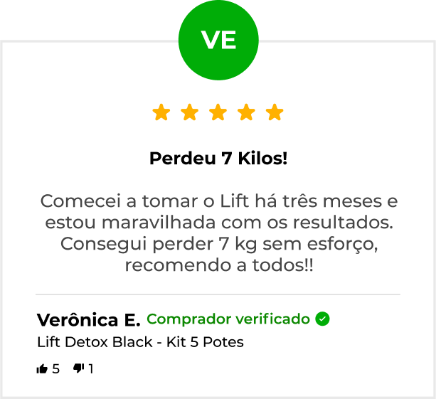 Depoimento de cinco estrelas sobre o Lift Detox Black - Verônica perdeu 7 kilos em 3 meses