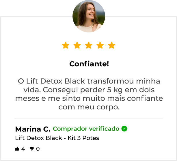 Depoimento de cinco estrelas sobre o Lift Detox Black - Marina perdeu 5 kilos em 2 meses